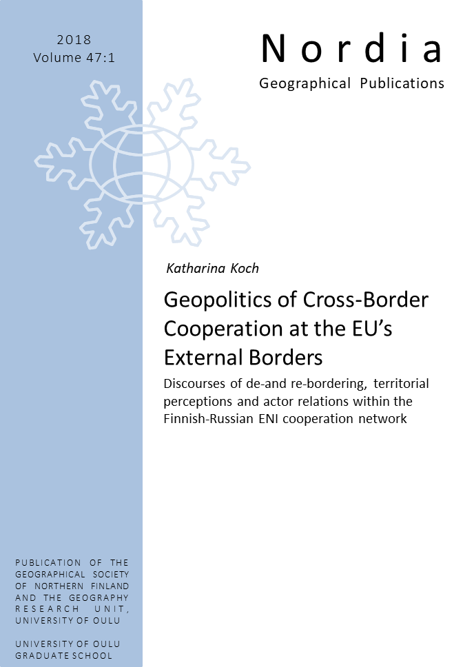 					View Vol. 47 No. 1 (2018): Geopolitics of Cross-Border Cooperation at the EU's External Borders: Discourses of de-and re-bordering, territorial perceptions and actor relations within the Finnish-Russian ENI cooperation network
				