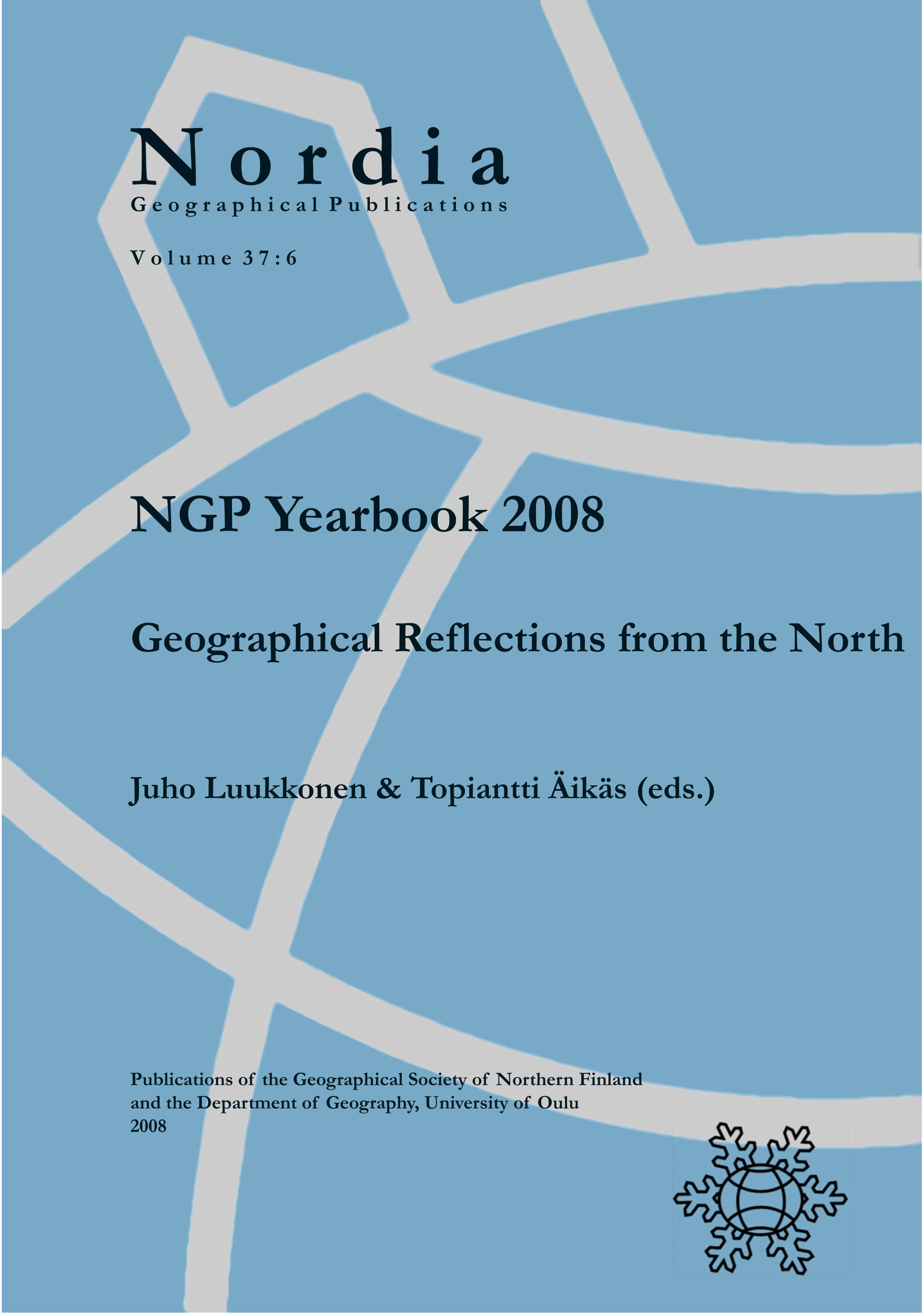					View Vol. 37 No. 6: NGP Yearbook 2008: Geographical Reflections from the North
				